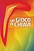 Un gioco di chiavi: Strumenti per vedere da sé riguardo allo spirito umano (MW Italiano) (Italian Edition)