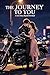 THE JOURNEY TO YOU: Where the Road Ends, Our Love Begins