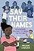 Say Their Names: A Graphic Novel: Remembering the Past to Change the Future