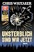 Unsterblich sind wir jetzt:...