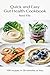 Quick and Easy Gut Health Cookbook: Fast, Flavorful Meals in 30 Minutes or Less to Support Digestion, Calm Bloating, and Feed a Healthier Microbiome (Gut Cookbook Book 2)