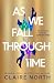 As We Fall Through Time