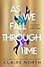 As We Fall Through Time