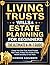 Living Trusts, Wills & Estate Planning for Beginners – The Ultimate 6-in-1 Guide: Create Your Own Trust, Avoid Probate, Slash Taxes, Protect Your Assets & Pass Wealth Smoothly to Your Heirs