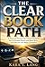 The Clear Book Path: A practical system for turning expertise into a finished nonfiction book with less friction and more confidence