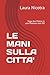 LE MANI SULLA CITTA': Saga Avv Palma in una Palermo anni 80 (Avvocato Palma Legal Thriller) (Italian Edition)