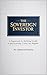 The Sovereign Investor: A Framework for Building Wealth in Any Economy, Under Any Regime