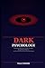 Dark Psychology: Everything They Never Taught You About Manipulation, Influence, and the Art of Never Being Controlled Again