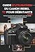 GUIDE D'UTILISATION DU CANON REBEL T7 POUR DÉBUTANTS 2026: Maîtriser les bases de la photographie pour des clichés créatifs et réussis en toute confiance (French Edition)