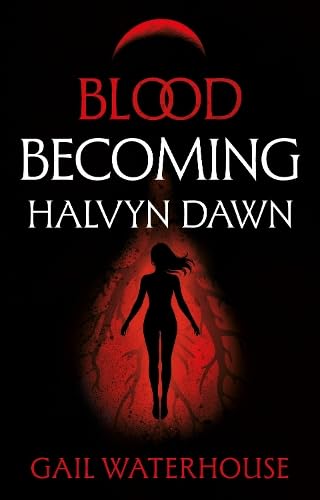Blood Becoming: Halvyn Dawn (Paperback)
