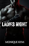 Ladies Night: An Obsessive Alpha Male Romance (An Obsessive Male Romance)
