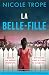 La Belle-fille: Un thriller psychologique complètement addictif et plein de rebondissements (French Edition)