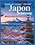 Guide de voyage Japon -printemp 2026–2027: Tokyo, Kyoto, Osaka et Mont Fuji – Itinéraires et conseils pour réussir votre première saison des cerisiers (French Edition)