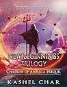 New Beginnings Trilogy - Children of Anzulla Prequel by Kashel Char