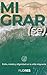 Migrar (se): Éxito miedo y dignidad en la vida migrante (Spanish Edition)