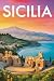 GUIDA SICILIA - Tutto ciò d...