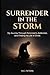Surrender in the Storm: Finding light in Christ through darkness