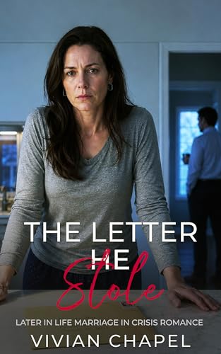 The Letter He Stole: Later in Life Marriage in Crisis Romance (Marriage In Crisis Series)