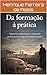 DA FORMAÇÃO À PRÁTICA : Trajetória, conhecimento e construção profissional no campo das Ciências Agrárias (Portuguese Edition)