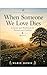 When Someone We Love Dies: A Guide and Workbook for Parents and Children Ages 4–12 (Everyday Parenting Lab Essential Guides)