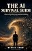 The AI Survival Guide: How ...