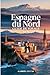 Espagne du Nord Guide de voyage 2026 (French Edition)