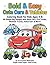 Bold & Easy Cute Cars & Vehicles Coloring Book for Kids Ages 4-8: 80 Simple Big Designs with Race Cars, Fire Trucks, Monster Trucks, Police Cars & More!
