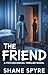 The Friend: A Psychological...