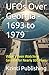 UFOs Over Georgia - 1693 to 1979: What’s Been Watching Georgia for Nearly 300 Years (UFOs Of The World)