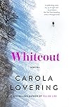 Whiteout by Carola Lovering Whiteout by Carola Lovering