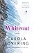 Whiteout by Carola Lovering