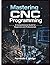 Mastering CNC Programming: A Comprehensive Guide for Beginners and Professionals