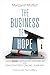 The Business of Hope by Margaret Moffett