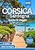 Corsica E Sardegna Guida di viaggio 2026 (A colori): Esplora spiagge cristalline, percorsi panoramici, città storiche, cucina locale, cultura e mappe (Italian Edition)