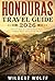 Honduras Travel Guide 2026: Practical Advice for Exploring Mayan Ruins, Caribbean Shores, and Local Life with Ease