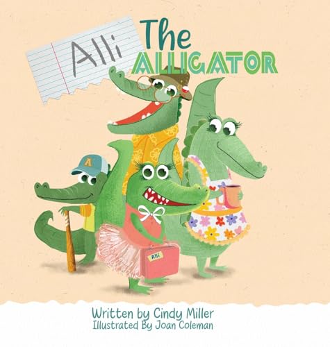 Alli the Alligator: A Children's Book About Kindness, Bullying, Courage, and Celebrating Differences (Hardcover)