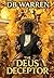 The Deus Deceptor by DB Warren