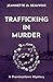 Trafficking In Murder: A Provincetown Mystery (Sydney Riley Provincetown Mystery)