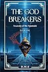 The God Breakers: Assassins of the Anunnaki (Plunge)