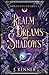 Realm of Dream & Shadows (Dreambound)