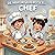 De mayor quiero ser... Chef: Libro infantil sobre como ser Chef, vocación, trabajo en equipo y amor por la cocina (Spanish Edition)