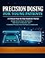 Precision Dosing for Young Patients : A Clinical Step-by-Step Guide for Nurses: Weight-Based Drug Calculations, Safe Dose Verification, and Confident Practice from Newborn to Adolescent.