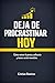 Deja de Procrastinar hoy (Spanish Edition)