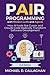 Pair Programming With Modern LLMs and Agents (P-Ai-R Programming)