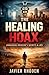 The Healing Hoax