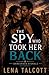 The Spy Who Took Her Back (Dangerous Signals)