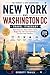 New York and Washington DC Travel Itinerary: Best Itineraries, Maps, Hidden Gems, Budget Tips and Local Experiences for First-Time Travelers