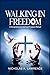 Walking in Freedom