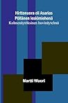 Hirttonuora eli Asarias Pöllänen leskimiehenä: Kolmenäytöksinen huvinäytelmä (Finnish Edition)