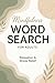 Mindfulness Word Search for Adults: 100 Relaxing Puzzles for Stress Relief, Focus and Calm | Large Print | Easy to Read | Relaxing Brain Games for Adults